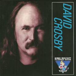 David Crosby : King Biscuit Flower Hour